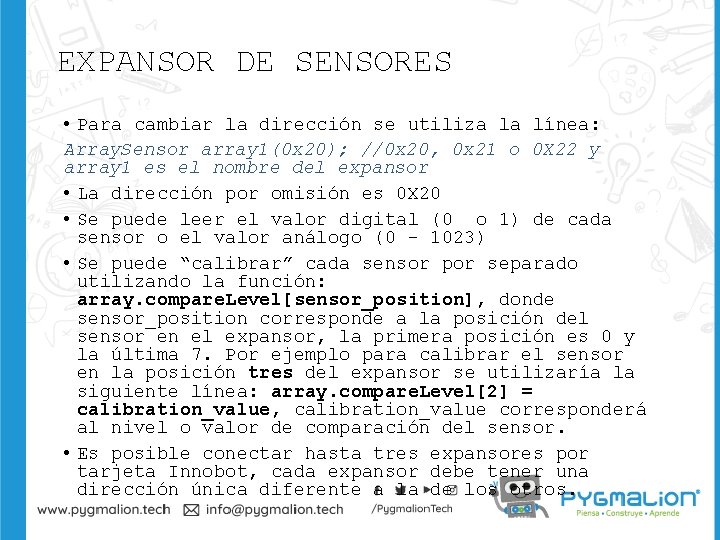 EXPANSOR DE SENSORES • Para cambiar la dirección se utiliza la línea: Array. Sensor