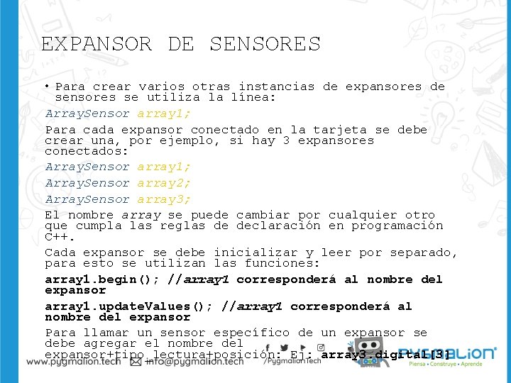 EXPANSOR DE SENSORES • Para crear varios otras instancias de expansores de sensores se