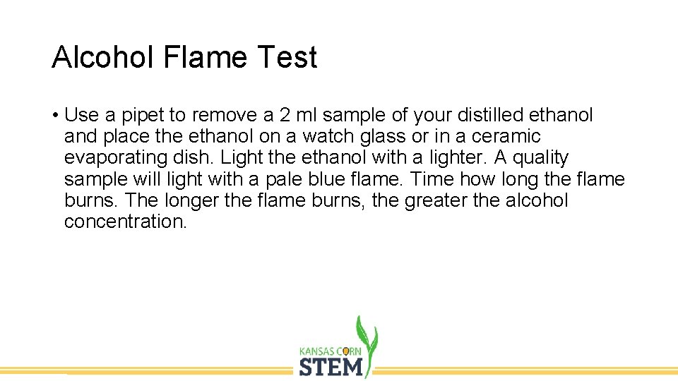 Alcohol Flame Test Budget • Use a pipet to remove a 2 ml sample