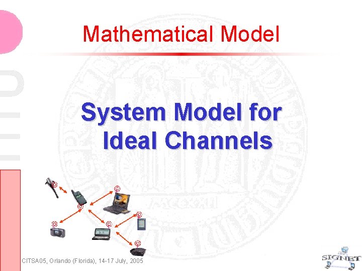 Mathematical Model System Model for Ideal Channels CITSA 05, Orlando (Florida), 14 -17 July,