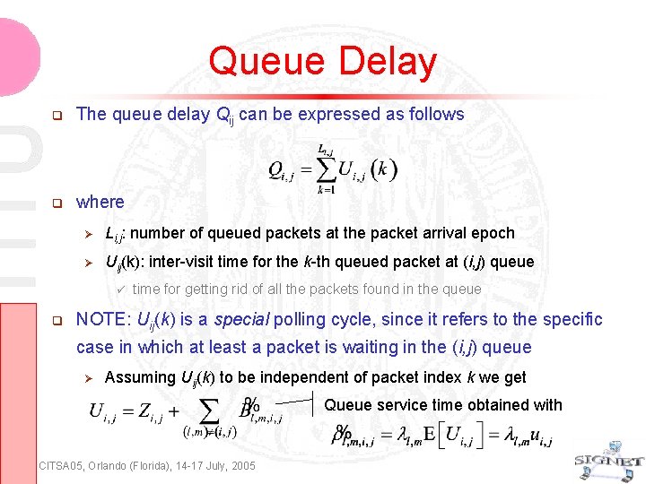 Queue Delay The queue delay Qij can be expressed as follows where Li, j: