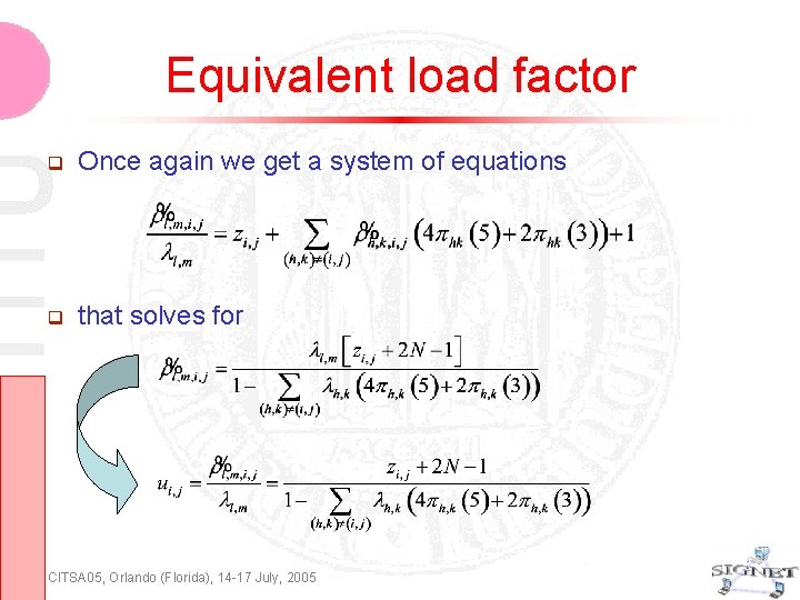 Equivalent load factor Once again we get a system of equations that solves for