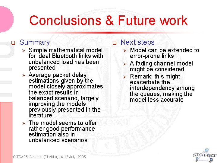 Conclusions & Future work Summary Simple mathematical model for ideal Bluetooth links with unbalanced