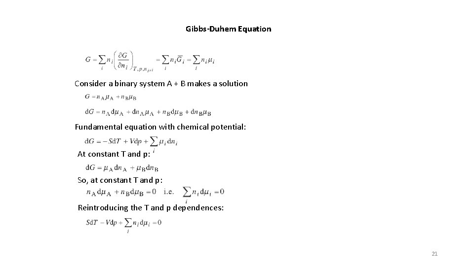 Gibbs-Duhem Equation Consider a binary system A + B makes a solution Fundamental equation