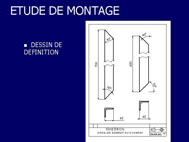 ETUDE DE MONTAGE DESSIN DE DEFINITION n 