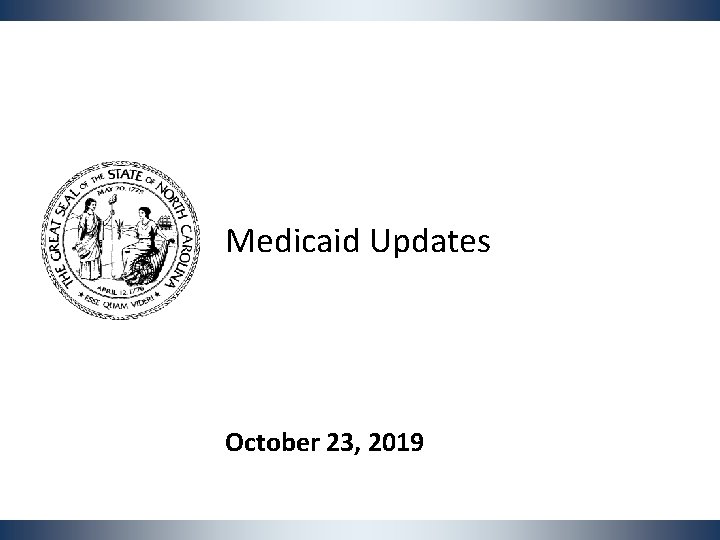 Medicaid Updates October 23, 2019 