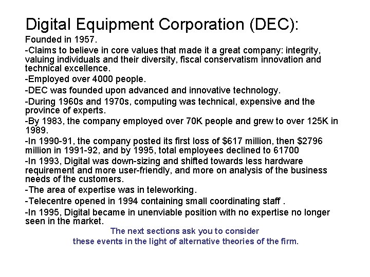 Digital Equipment Corporation (DEC): Founded in 1957. -Claims to believe in core values that