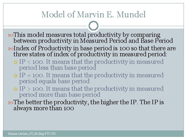 Model of Marvin E. Mundel This model measures total productivity by comparing between productivity