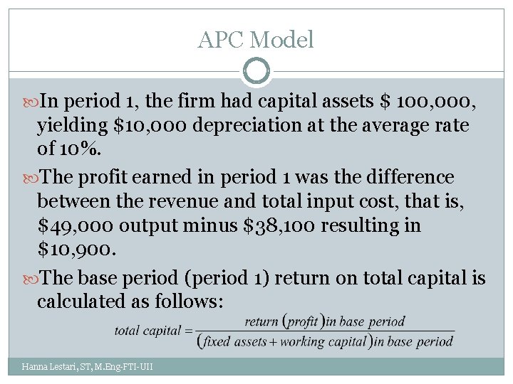 APC Model In period 1, the firm had capital assets $ 100, 000, yielding