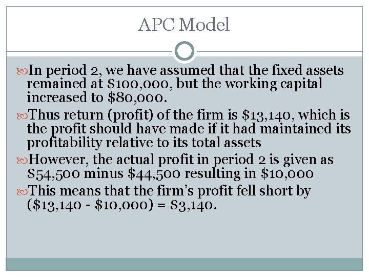 APC Model In period 2, we have assumed that the fixed assets remained at