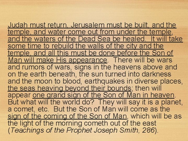 Judah must return, Jerusalem must be built, and the temple, and water come out Judah must return, Jerusalem must be built, and the temple, and water come out
