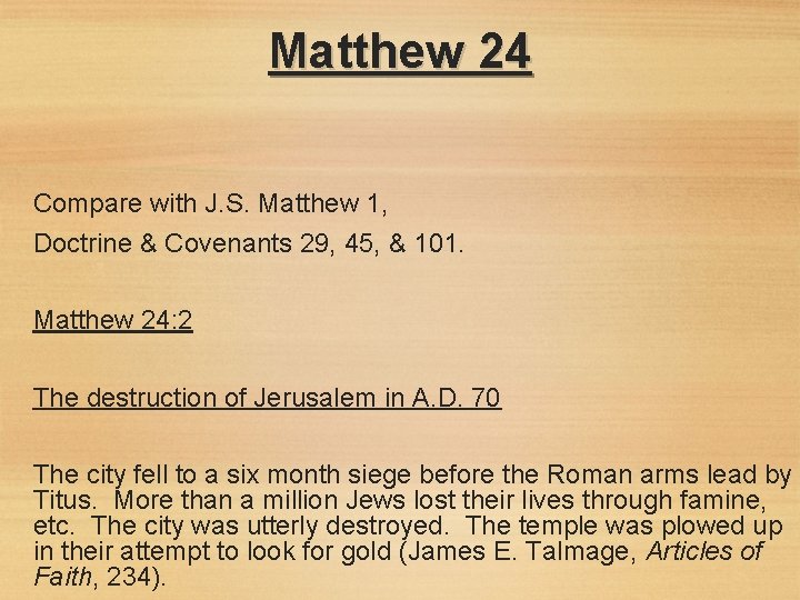 Matthew 24 Compare with J. S. Matthew 1, Doctrine & Covenants 29, 45, &