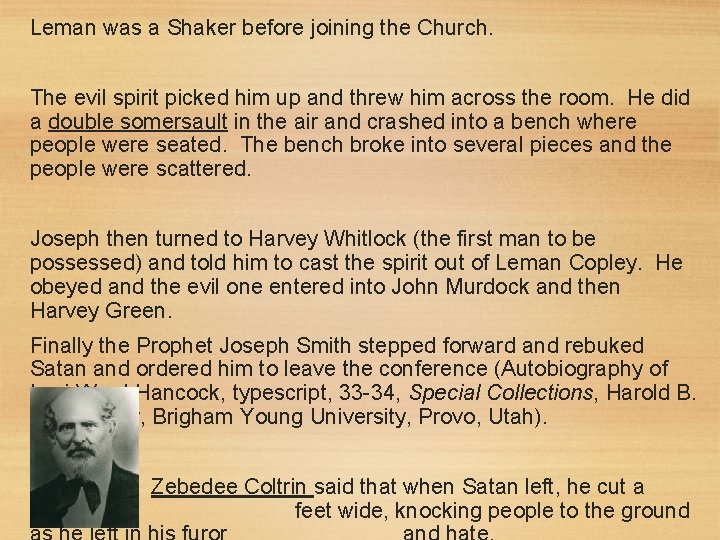 Leman was a Shaker before joining the Church. The evil spirit picked him up