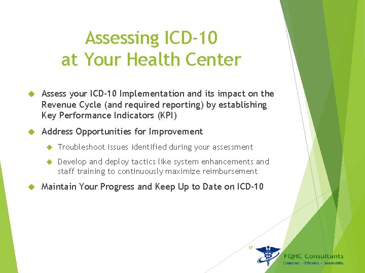 Assessing ICD-10 at Your Health Center Assess your ICD-10 Implementation and its impact on