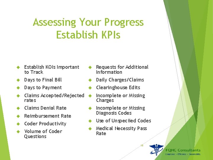 Assessing Your Progress Establish KPIs Establish KOIs Important to Track Requests for Additional Information