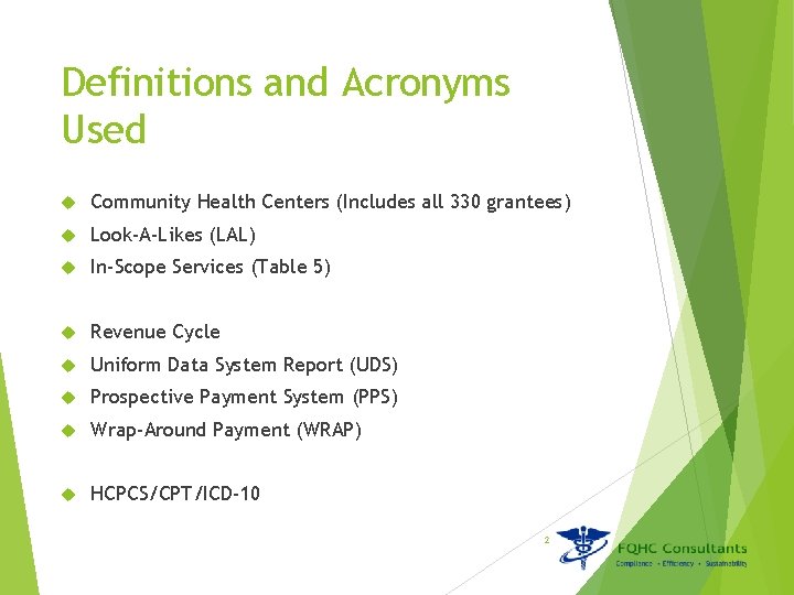 Definitions and Acronyms Used Community Health Centers (Includes all 330 grantees) Look-A-Likes (LAL) In-Scope