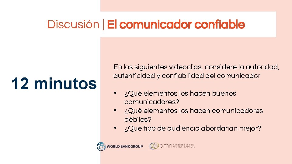 Discusión | El comunicador confiable 12 minutos En los siguientes videoclips, considere la autoridad,