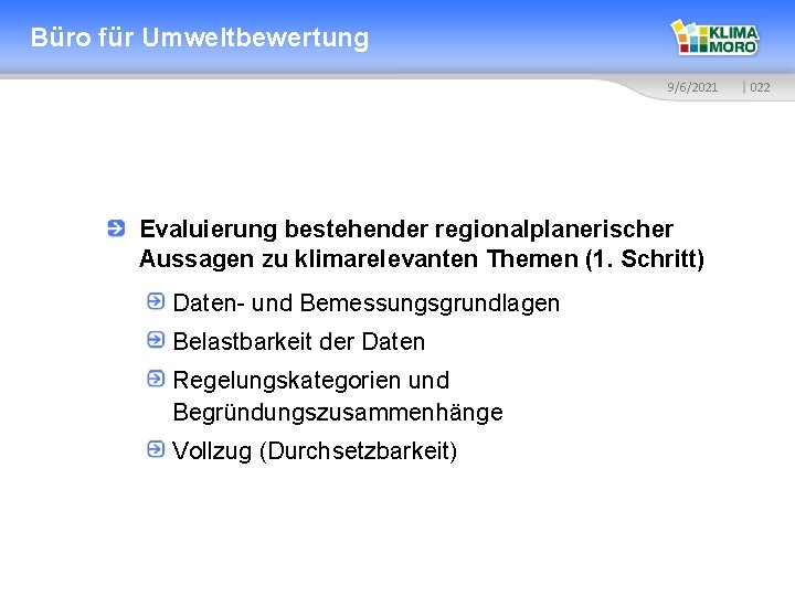 Büro für Umweltbewertung 9/6/2021 Evaluierung bestehender regionalplanerischer Aussagen zu klimarelevanten Themen (1. Schritt) Daten-