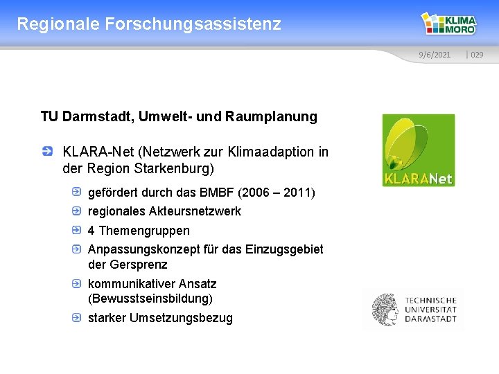 Regionale Forschungsassistenz 9/6/2021 TU Darmstadt, Umwelt- und Raumplanung KLARA-Net (Netzwerk zur Klimaadaption in der