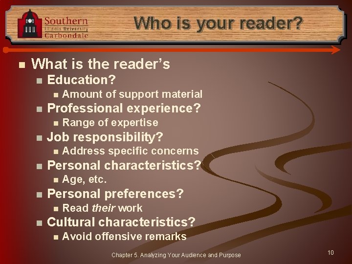 Who is your reader? n What is the reader’s n Education? n n Professional