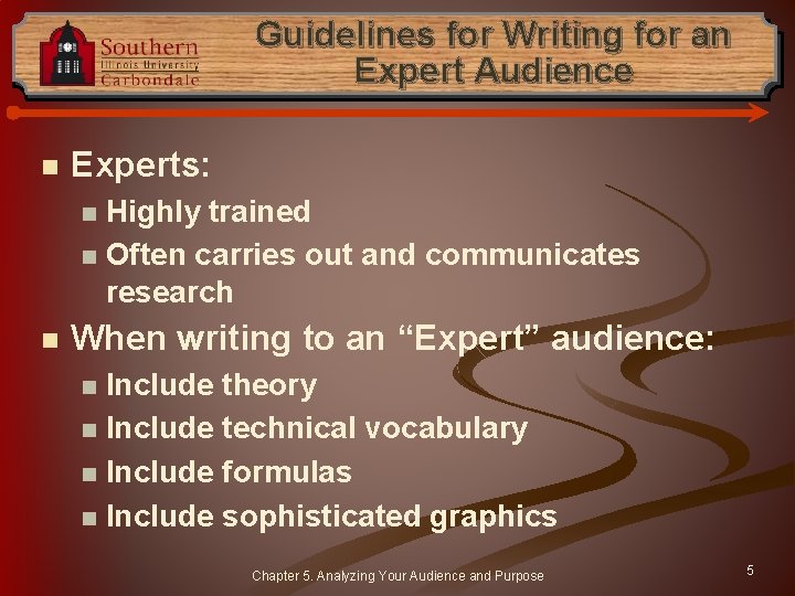 Guidelines for Writing for an Expert Audience n Experts: Highly trained n Often carries