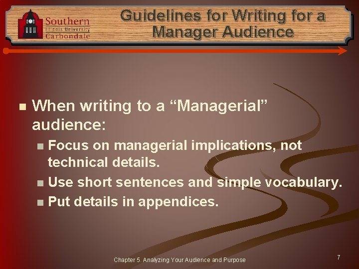 Guidelines for Writing for a Manager Audience n When writing to a “Managerial” audience: