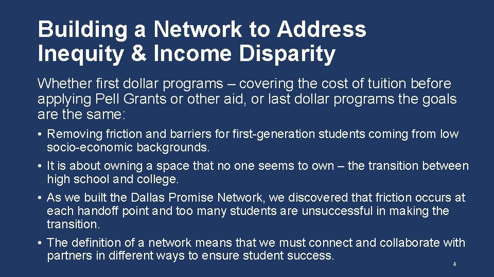 Building a Network to Address Inequity & Income Disparity Whether first dollar programs –