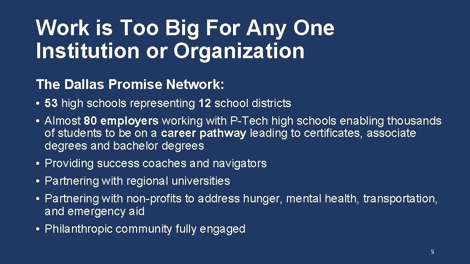 Work is Too Big For Any One Institution or Organization The Dallas Promise Network: