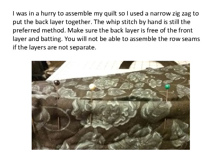 I was in a hurry to assemble my quilt so I used a narrow I was in a hurry to assemble my quilt so I used a narrow