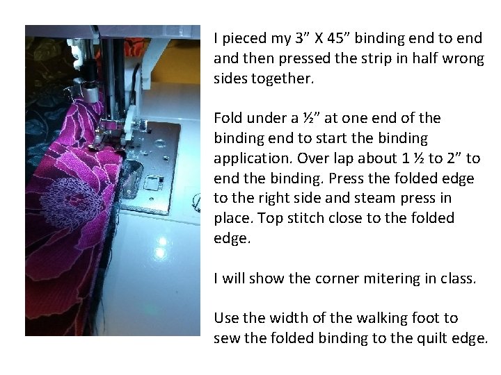 I pieced my 3” X 45” binding end to end and then pressed the I pieced my 3” X 45” binding end to end and then pressed the