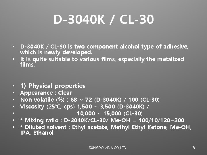 D-3040 K / CL-30 • D-3040 K / CL-30 is two component alcohol type