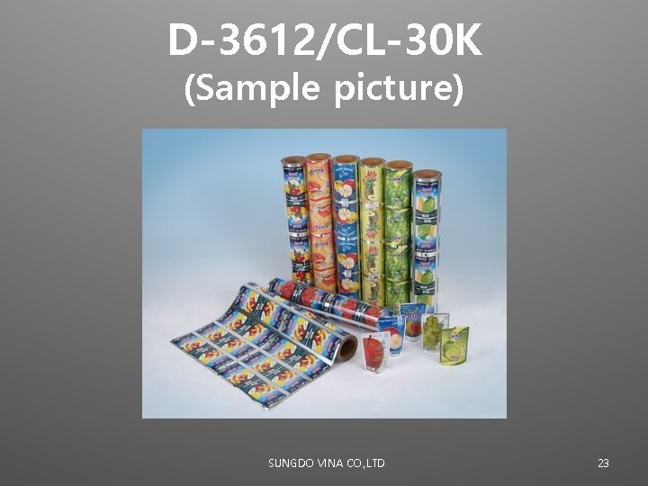 D-3612/CL-30 K (Sample picture) SUNGDO VINA CO. , LTD 23 