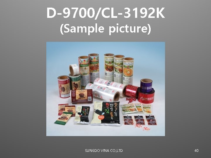 D-9700/CL-3192 K (Sample picture) SUNGDO VINA CO. , LTD 40 
