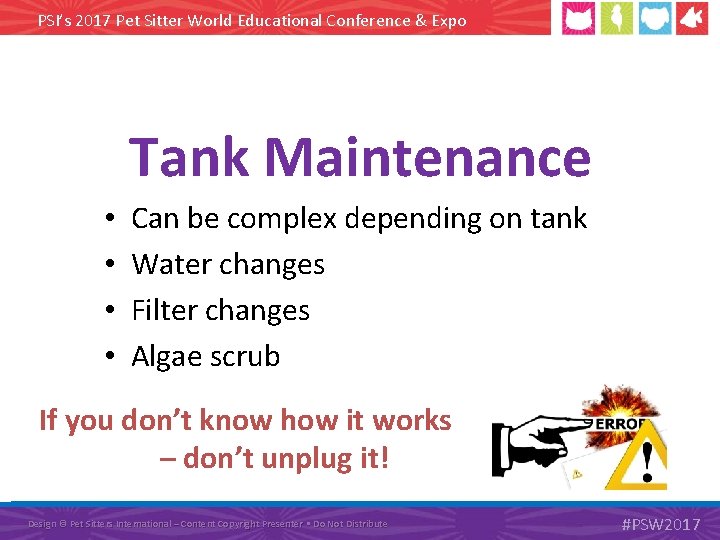 PSI’s 2017 Pet Sitter World Educational Conference & Expo Tank Maintenance • • Can