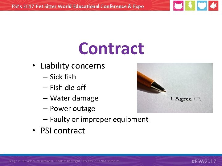 PSI’s 2017 Pet Sitter World Educational Conference & Expo Contract • Liability concerns –