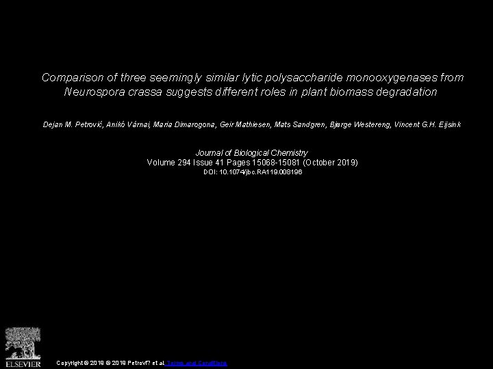 Comparison of three seemingly similar lytic polysaccharide monooxygenases from Neurospora crassa suggests different roles