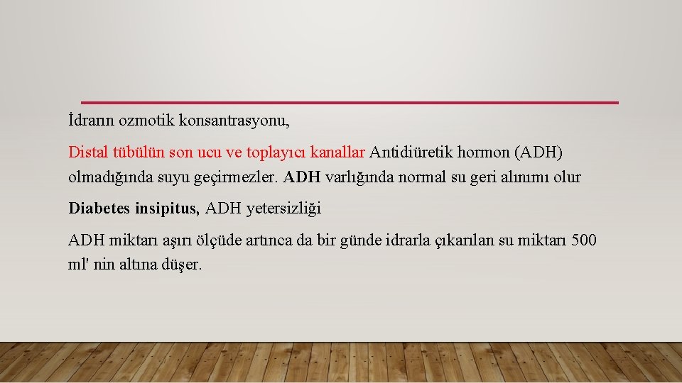 İdrarın ozmotik konsantrasyonu, Distal tübülün son ucu ve toplayıcı kanallar Antidiüretik hormon (ADH) olmadığında