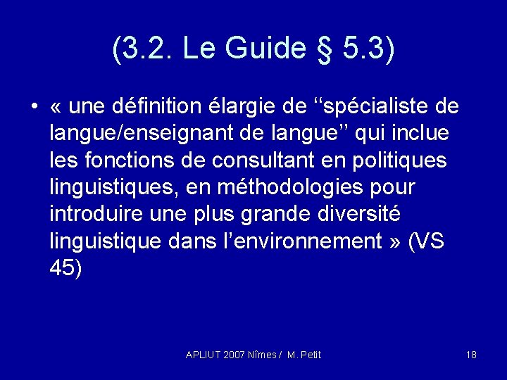 (3. 2. Le Guide § 5. 3) • « une définition élargie de ‘‘spécialiste