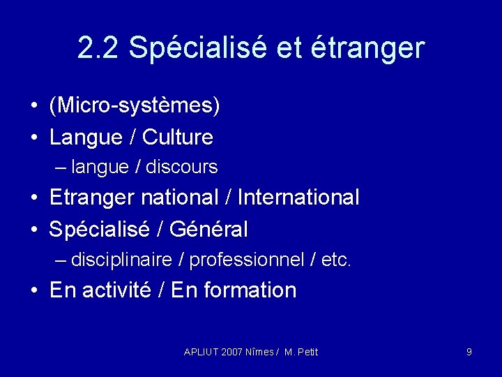 2. 2 Spécialisé et étranger • (Micro-systèmes) • Langue / Culture – langue /