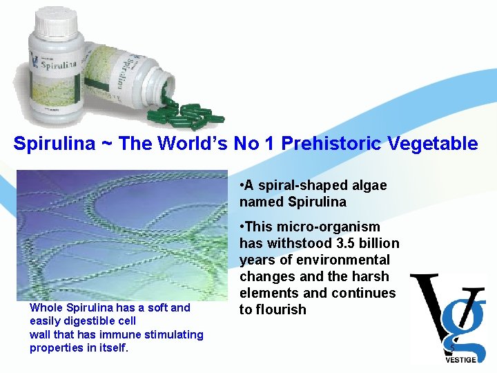 Spirulina ~ The World’s No 1 Prehistoric Vegetable • A spiral-shaped algae named Spirulina