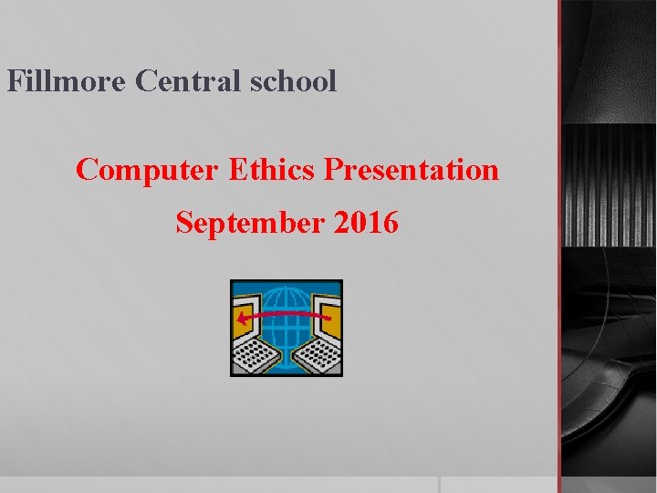 Fillmore Central school Computer Ethics Presentation September 2016 