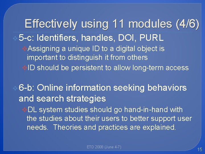 Effectively using 11 modules (4/6) v 5 -c: Identifiers, handles, DOI, PURL v. Assigning