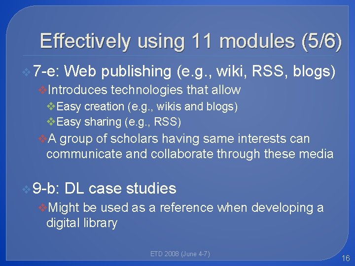 Effectively using 11 modules (5/6) v 7 -e: Web publishing (e. g. , wiki,