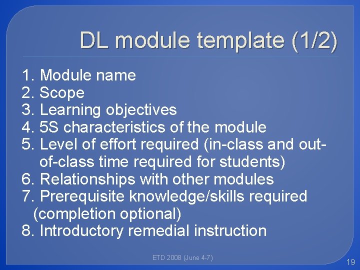 DL module template (1/2) 1. Module name 2. Scope 3. Learning objectives 4. 5
