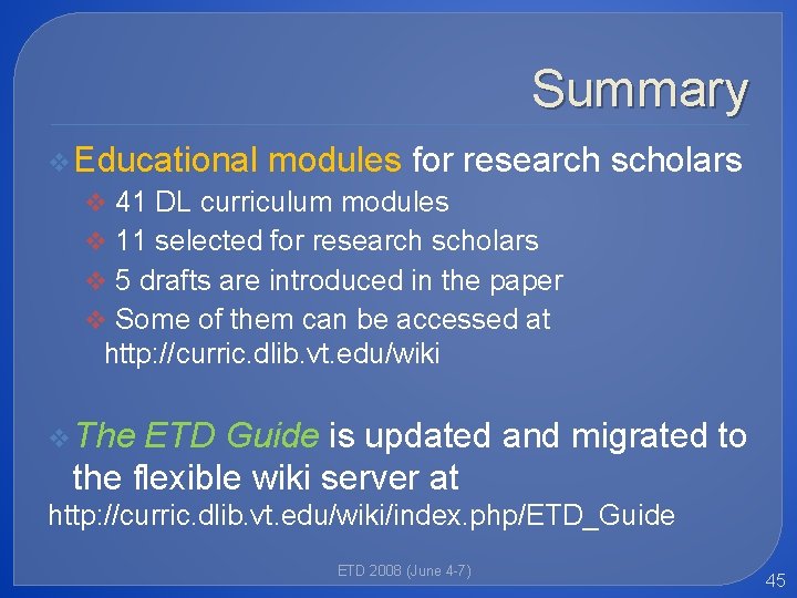 Summary v Educational modules for research scholars 41 DL curriculum modules 11 selected for