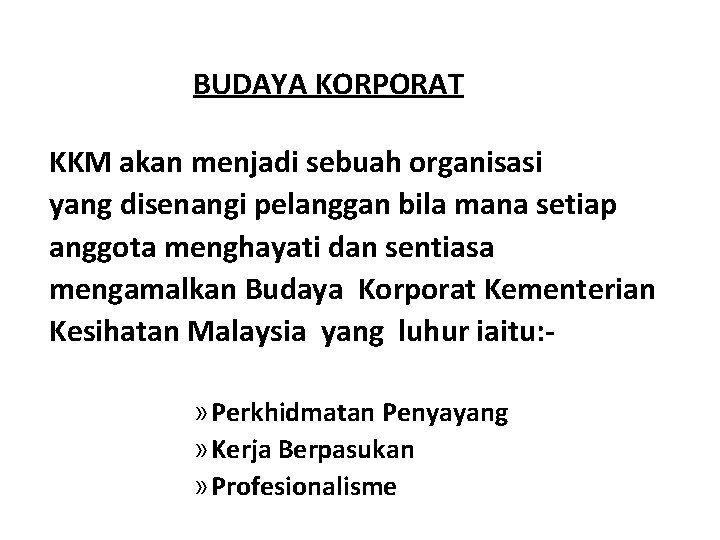 Modul 1 PENGENALAN BUDAYA KORPORAT KEMENTERIAN KESIHATAN MALAYSIA