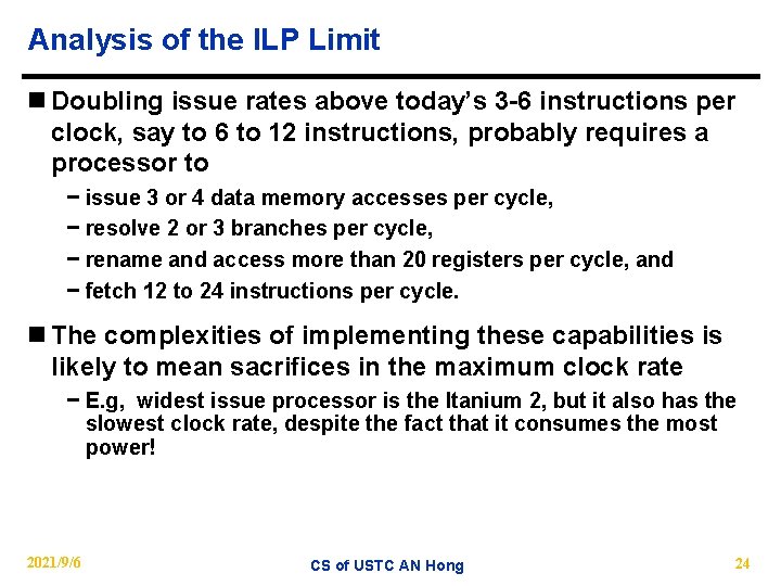 Analysis of the ILP Limit n Doubling issue rates above today’s 3 -6 instructions