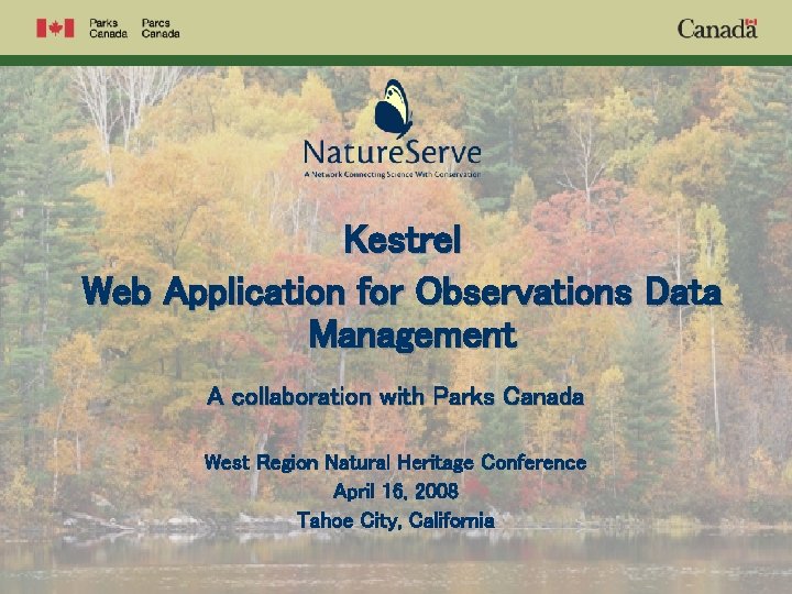Kestrel Web Application for Observations Data Management A collaboration with Parks Canada West Region