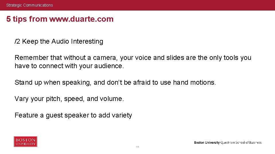 Strategic Communications 5 tips from www. duarte. com /2 Keep the Audio Interesting Remember