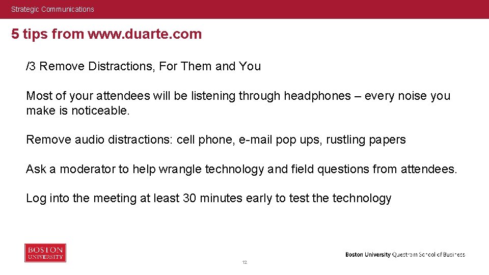 Strategic Communications 5 tips from www. duarte. com /3 Remove Distractions, For Them and